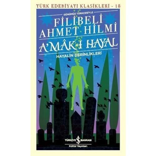 AMAK-I HAYAL (FİLİBELİ AHMET HİLMİ) TÜRK EDEBİYAT KLASİKLERİ-18