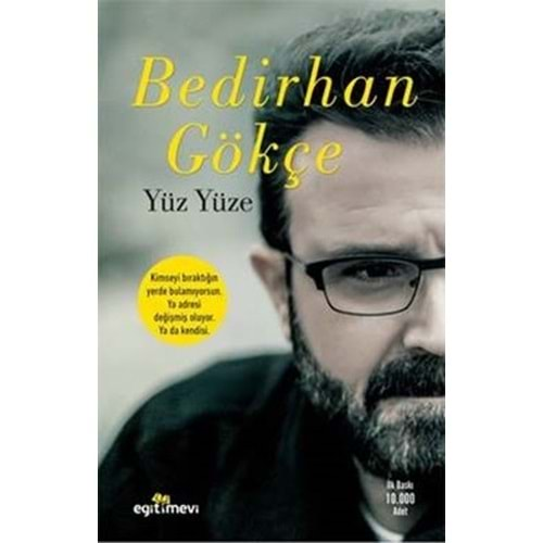 YÜZ YÜZE (BEDİRHAN GÖKÇE )