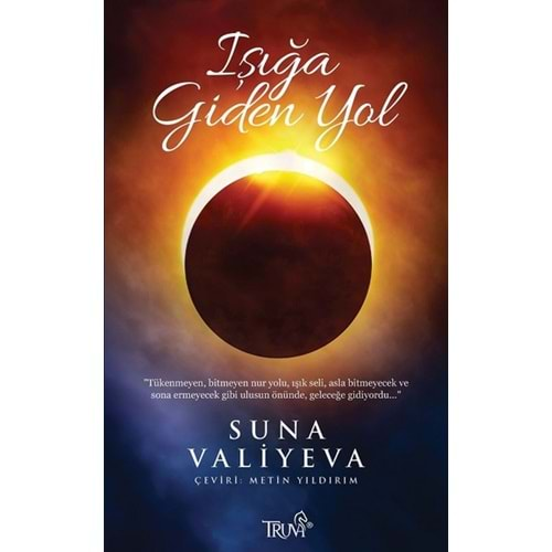 IŞIĞA GİDEN YOL (SUNA VALİYEVA)