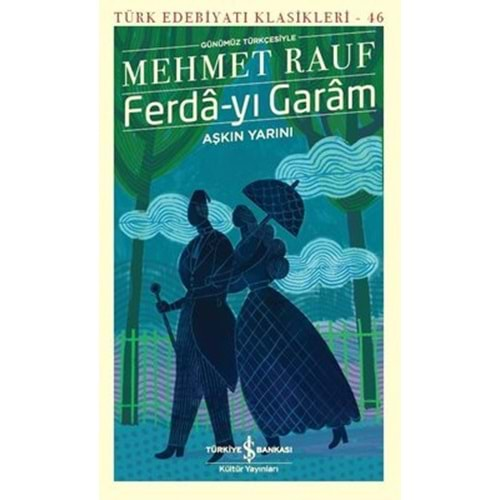 FERDA-YI GARAM AŞKIN YARINI (MEHMET RAUF) TÜRK EDEBİYAT KLASİKLERİ-46