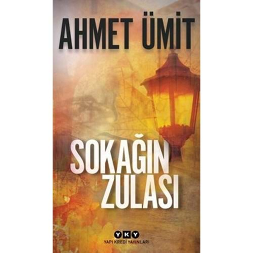 SOKAĞIN ZULASI (AHMET ÜMİT)