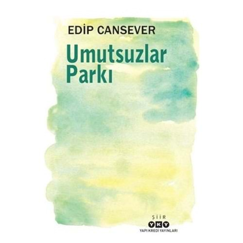 UMUTSUZLUKLAR PARKI (EDİP CANSEVER)