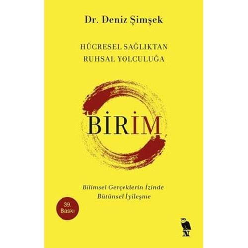 BİRİM HÜCRESEL SAĞLIKTAN RUHSAL YOLCULUĞA (DR. DENİZ ŞİMSEK)