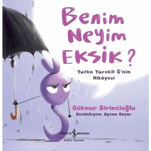 BENİM NEYİM EKSİK? (GÖKNUR BİRİNCİOĞLU)