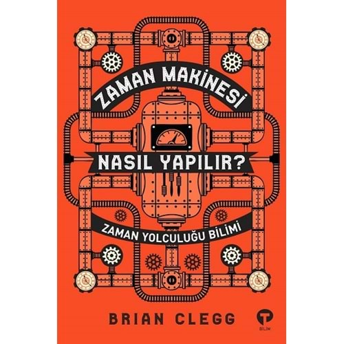 ZAMAN MAKİNESİ NASIL YAPILIR? (BRIAN CLEGG)