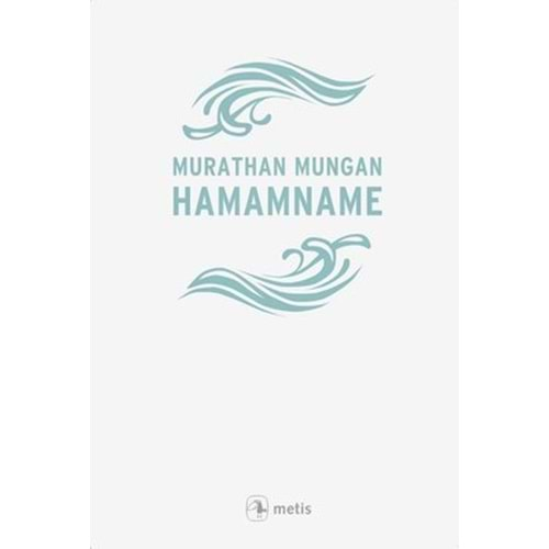 HAMMAMNAME (Murathan Mungan)