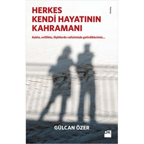 HERKES KENDİ HAYATININ KAHRAMANI-GÜLCAN ÖZER