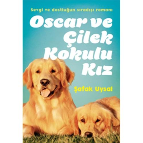 OSCAR VE ÇİLEK KOKULU KIZ