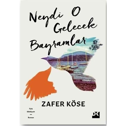 NEYDİ O GELECEK BAYRAMLAR -ZAFER KÖSE