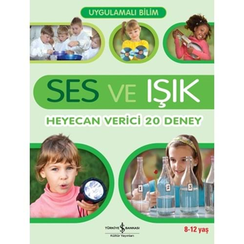 UYGULAMALI BİLİM SES VE IŞIK HEYECAN VERİCİ 20 DENEY