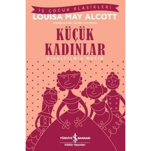 KÜÇÜK KADINLAR - LOUISA MAY ALCOTT