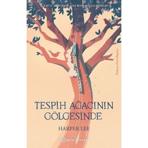 TESPİH AĞACININ GÖLGESİNDE - HARPER LEE