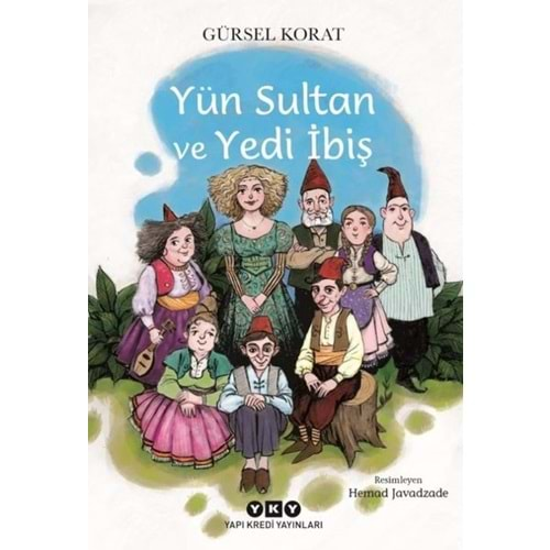 YÜN SULTAN VE YEDİ İBİŞ