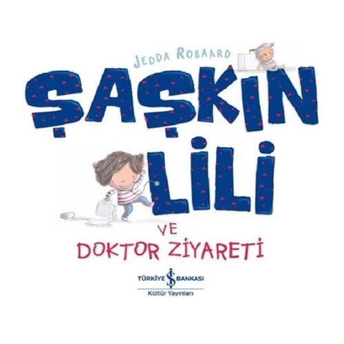 ŞAŞKIN LİLİ VE DOKTOR ZİYARETİ