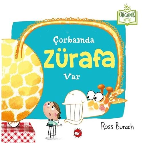 ÇORBAMDA ZÜRAFA VAR - ORGANİK KİTAP