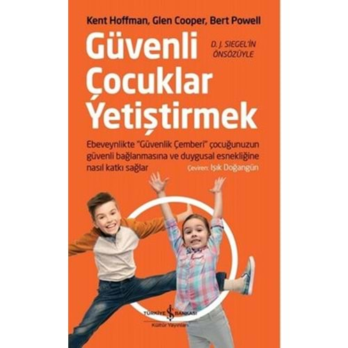 GÜVENLİ ÇOCUKLAR YETİŞTİRMEK