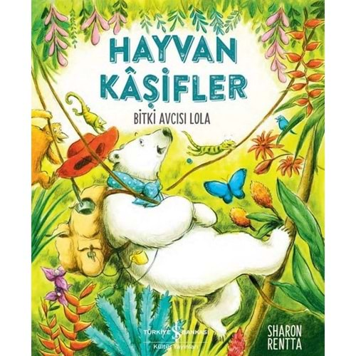 HAYVAN KAŞİFLER - BİTKİ AVCISI LOLA