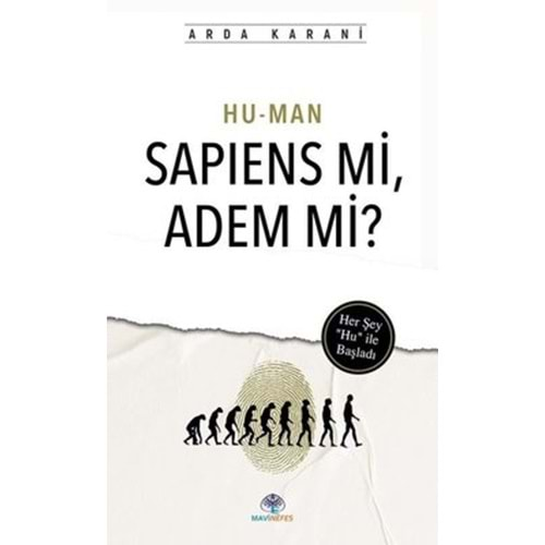 HU-MAN SAPİENS Mİ, ADEM Mİ?