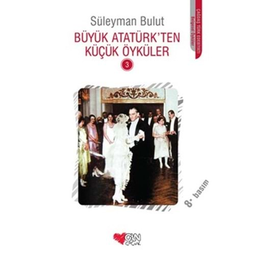 BÜYÜK ATATÜRKTEN KÜÇÜK ÖYKÜLER 3