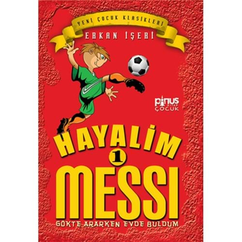 HAYALİM MESSİ 1 GÖKTE ARARKEN EVDE