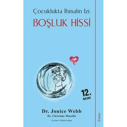 ÇOCUKLUKTA İHMALİN İZİ : BOŞLUK HİSSİ (JONICE WEBB)