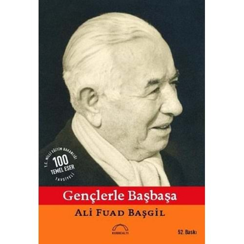 GENÇLERLE BAŞBAŞA ALİ-FUAD BAŞGİL