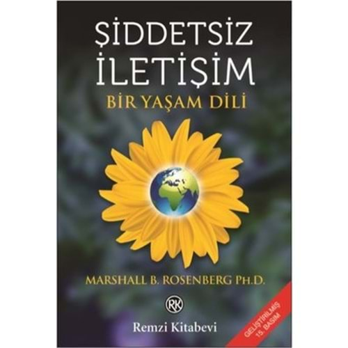 ŞİDDETSİZ İLETİŞİM -BİR YAŞAM DİLİ