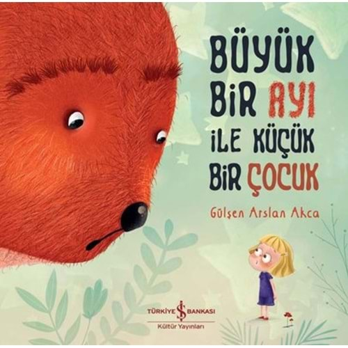 BÜYÜK BİR AYI İLE KÜÇÜK BİR ÇOÇUK