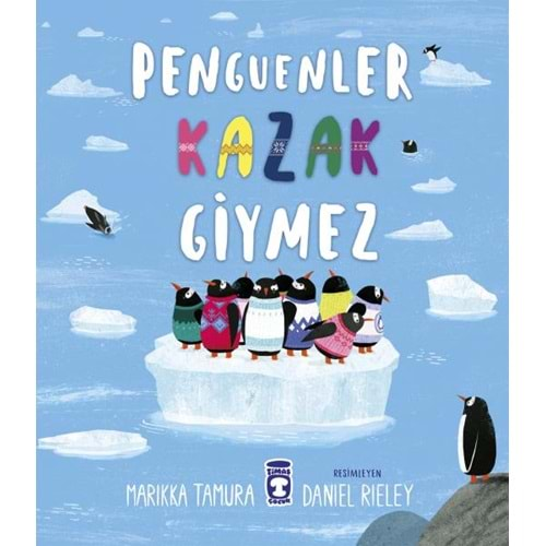 PENGUENLER KAZAK GİYMEZ