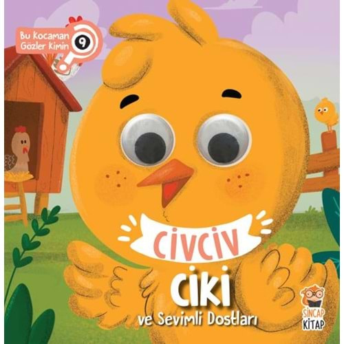 CİVCİV CİKİ VE SEVİMLİ DOSTLARI-BU KOCAMAN GÖZLER KİMİN