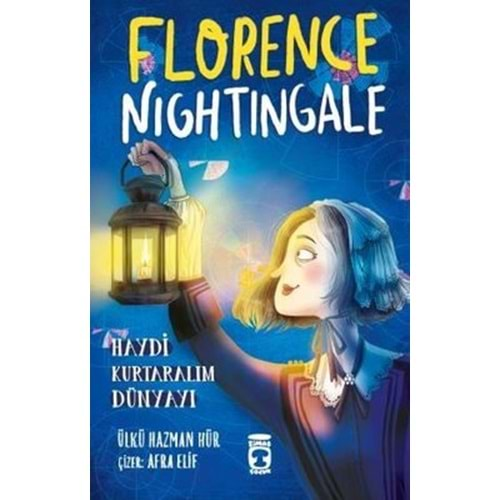 FLORENCE NIGHTINGALE - HAYDİ KURTARALIM DÜNYAYI 2