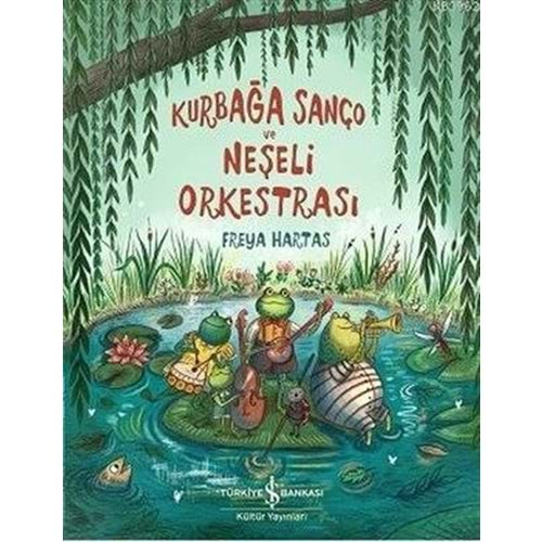 KURBAĞA SANÇO VE NEŞELİ ORKESTRASI