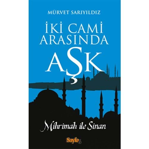 İKİ CAMİ ARASINDA AŞK MÜRVET SARIYILDIZ