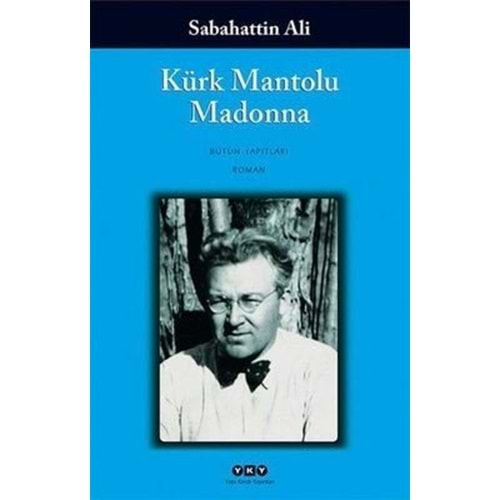 KÜRK MANTOLU MADONNA (SABAHATTİN ALİ)