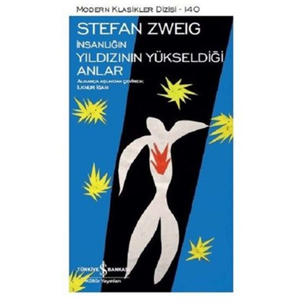 İNSANLIĞIN YILDIZININ YÜKSELDİĞİ ANLAR (STEFAN ZWEIG) - 140