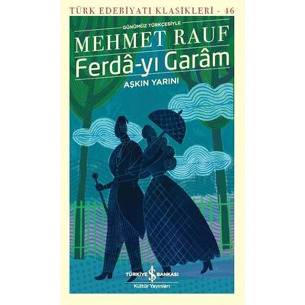 FERDA-YI GARAM AŞKIN YARINI (MEHMET RAUF) TÜRK EDEBİYAT KLASİKLERİ-46