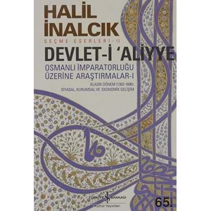 HALİL İNANCIK DEVLET-İ ALİYE 1