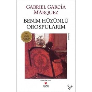 BENİM HÜZÜNLÜ OROSPULARIM ( GABRİEL GARCİA MAROUEZ)