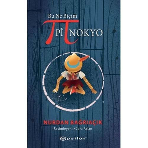 BU NE BİÇİM PİNOKYO (NURDAN BAĞRIAÇIK)