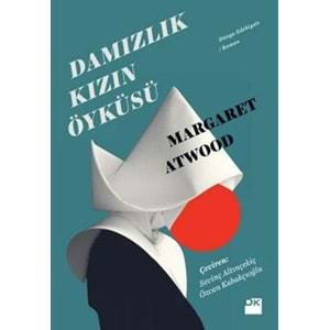 DAMIZLIK KIZIN ÖYKÜSÜ (MARGARET ATWOOD)