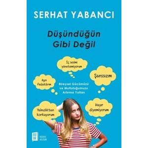 DÜŞÜNDÜĞÜN GİBİ DEĞİL (SERHAT YABANCI)