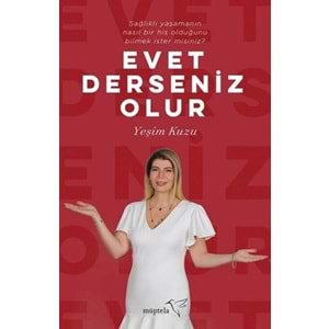 EVET DERSENİZ OLUR (YEŞİM KUZU)