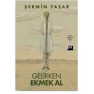 GELİRKEN EKMEK AL (ŞERMİN YAŞAR)