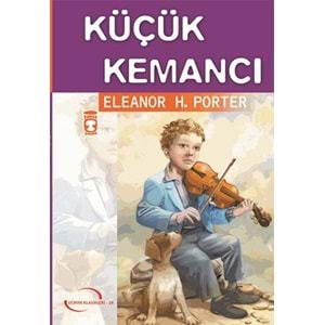 KÜÇÜK KEMANCI - ELEANOR H.PORTER