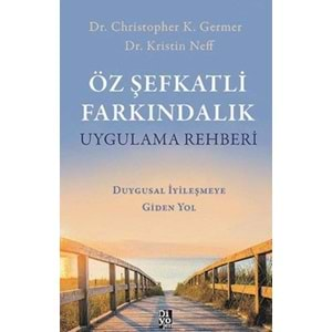 ÖZ ŞEFKATLİ FARKINDALIK UYGULAMA REHBERİ