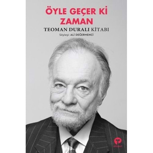 ÖYLE GEÇER Kİ ZAMAN-TEOMAN DURALI