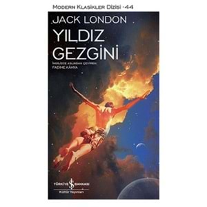 YILDIZ GEZGİNİ - JACK LONDON