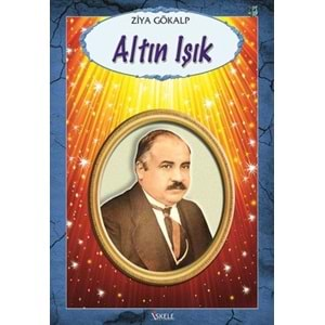 ALTIN IŞIK - ZİYA GÖKALP