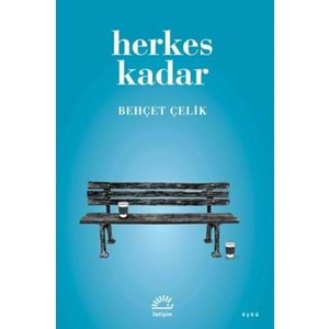 HERKES KADAR - BEHÇET ÇELİK