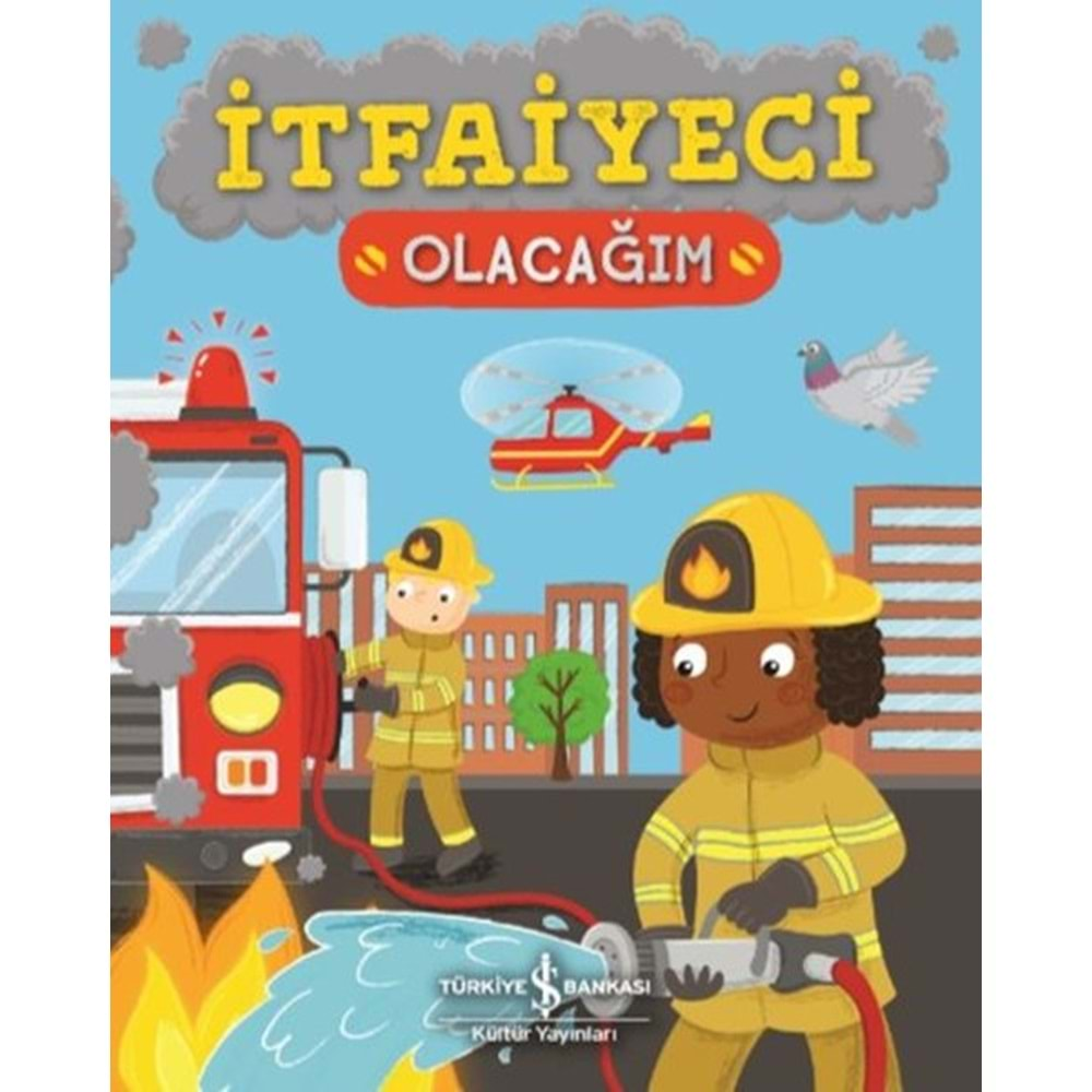 İTFAİYECİ OLACAĞIM